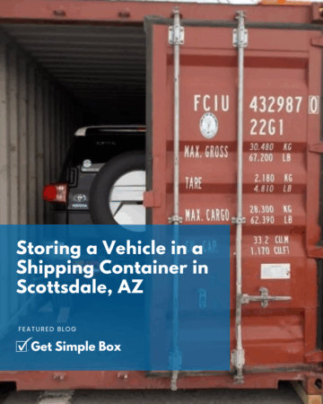 Storing a vehicle in a shipping container in Scottsdale, AZ is solving a lot of residents' issues