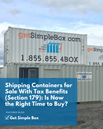 shipping containers for sale with Section 179 tax benefits delivered by Get Simple Box