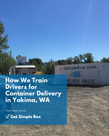 Container delivery in Yakima, WA by Get Simple Box in Ellensburg