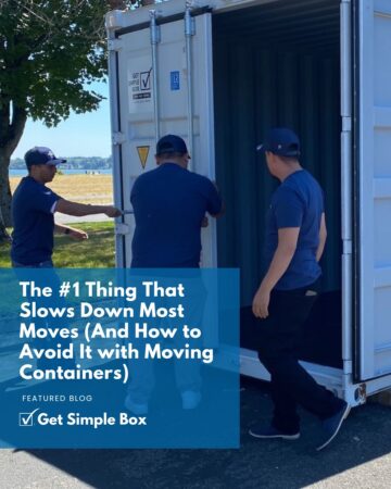 The #1 Thing That Slows Down Most Moves (And How to Avoid It with Moving Containers)